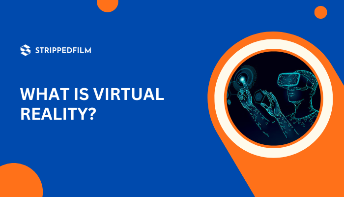 What is Virtual Reality