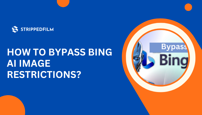 How To Bypass Bing AI Image Restrictions