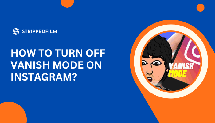 How To Turn Off Vanish Mode on Instagram