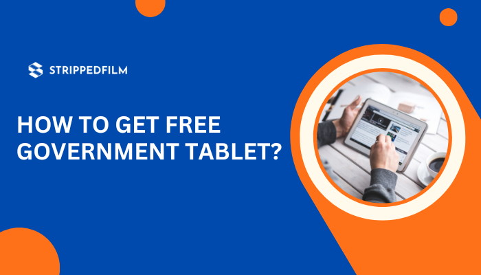 How To get Free Government Tablet