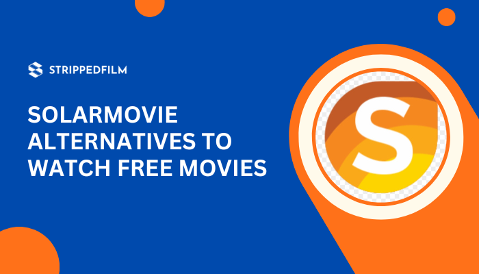 SolarMovie Alternatives To Watch Free Movies