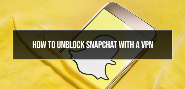 Use A VPN To Unblock Snapchat In School Use A VPN To Unblock Snapchat In School