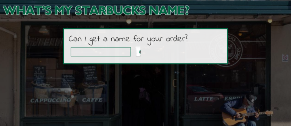 What’s My Starbucks Name What’s My Starbucks Name